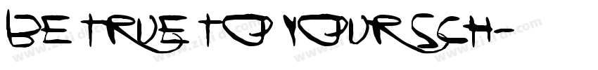 Be True To Your Sch字体转换